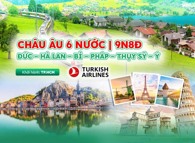 Tour Châu Âu 6 Nước: Đức – Hà Lan – Bỉ – Pháp – Thụy Sỹ – Ý 9N8Đ | Bay Turkmenistan Airlines