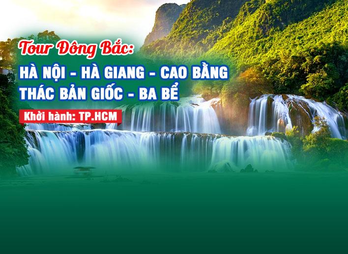Tour Vòng Cung Đông Bắc: Hà Nội - Hà Giang - Cao Bằng - Thác Bản Giốc - Ba Bể 5N4Đ