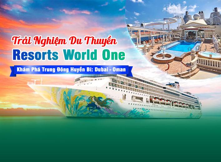 Tour Du Thuyền Resorts World One | Khám Phá Trung Đông Huyền Bí: Dubai  - Oman