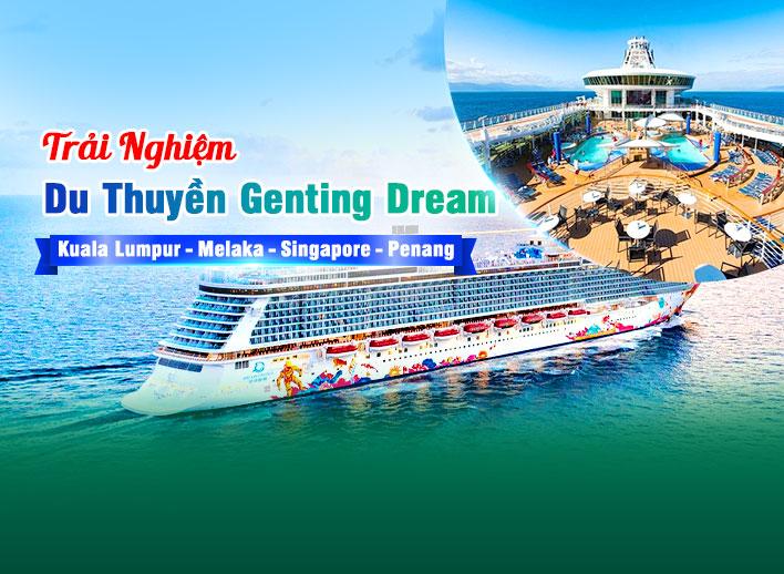 Tour trải Nghiệm Du Thuyền Cao cấp 5 sao Genting Dream