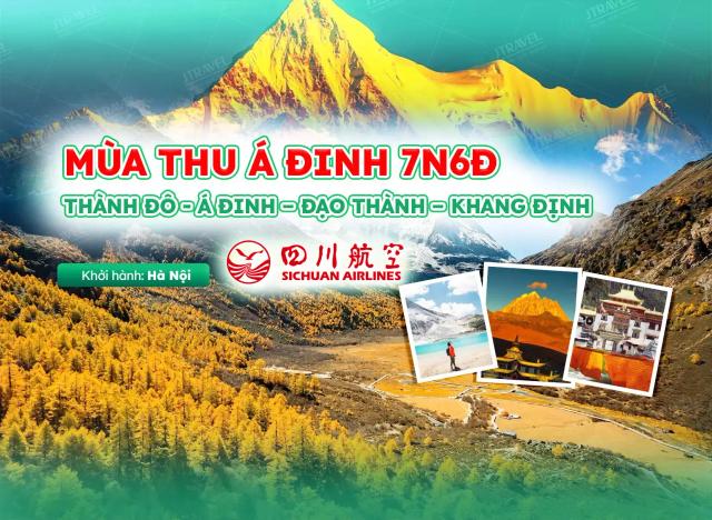 Tour Á Đinh Mùa Thu 7N6Đ Từ Hà Nội – Thành Đô – Đạo Thành – Khang Định | No Shopping