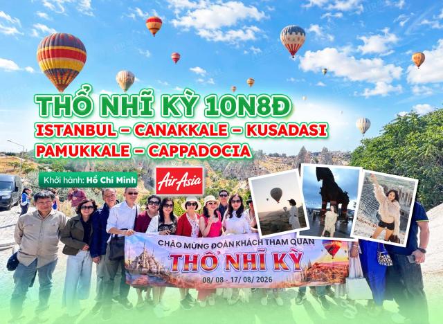 Tour Thổ Nhĩ Kỳ Giá Rẻ 10N8Đ Bay AirAsia: Istanbul – Canakkale – Kusadasi – Pamukkale – Cappadocia