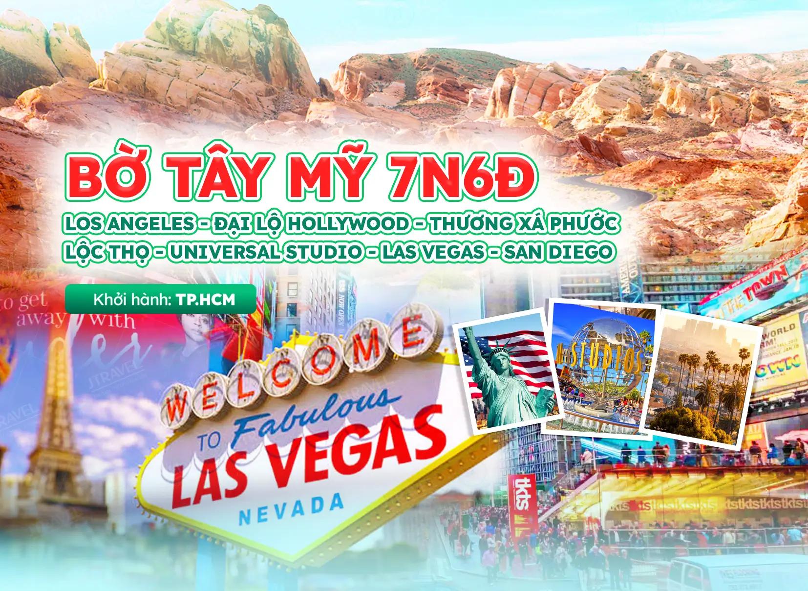 Tour Bờ Tây Mỹ 7N6Đ: Los Angeles - Đại Lộ Hollywood - Thương xá Phước Lộc Thọ - Universal Studio - Las Vegas - San Diego